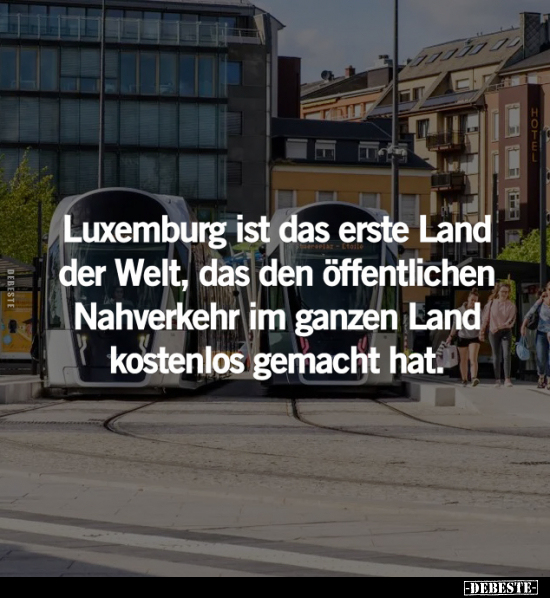 Luxemburg ist das erste Land der Welt.. - Lustige Bilder | DEBESTE.de