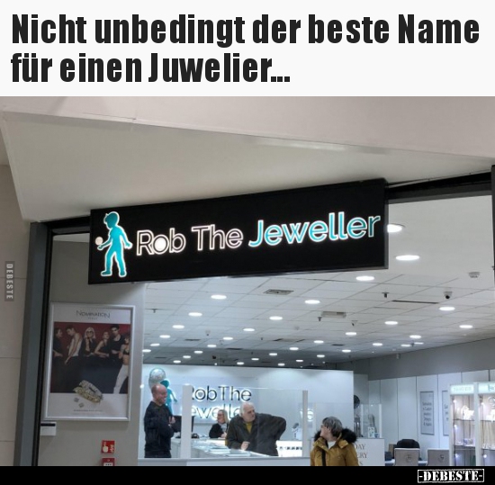 Nicht unbedingt der beste Name für einen Juwelier... - Lustige Bilder | DEBESTE.de