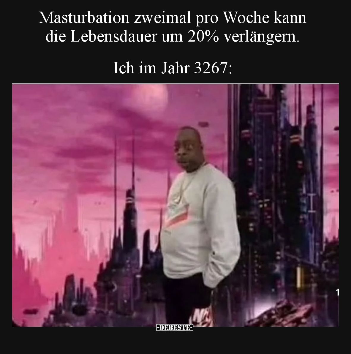 Masturbation zweimal pro Woche kann die Lebensdauer um 20 % verlängern.  Ich im Jahr 3267: