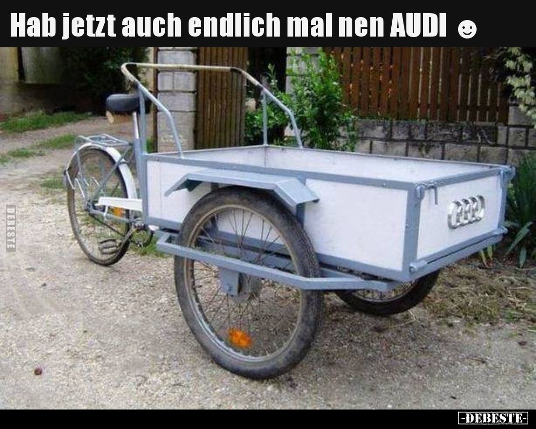 Hab jetzt auch endlich mal nen AUDI... - Lustige Bilder | DEBESTE.de