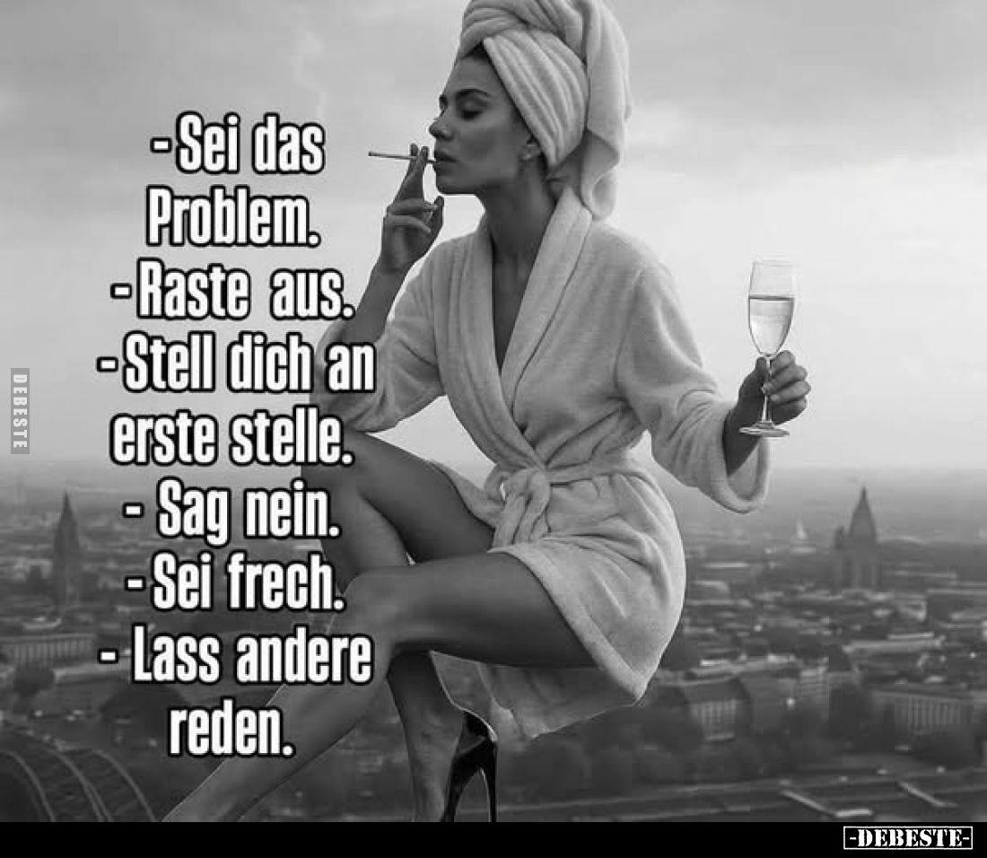 - Sei das Problem.. - Lustige Bilder | DEBESTE.de