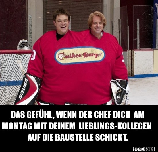 Das Gefühl, wenn der Chef dich am Montag mit deinem.. - Lustige Bilder | DEBESTE.de