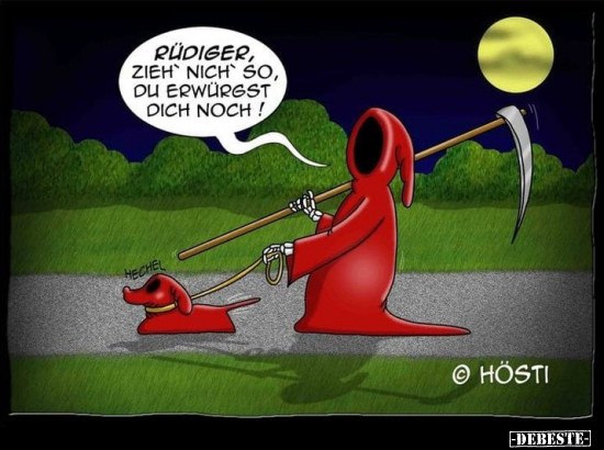 Rüdiger, zieh' nich' so, du erwürgst dich noch!