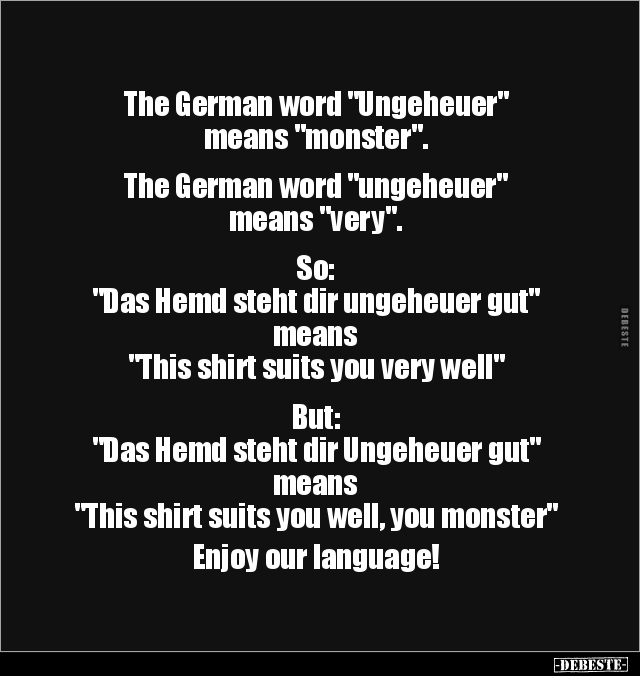 The German word "Ungeheuer" means "monster"... - Lustige Bilder | DEBESTE.de