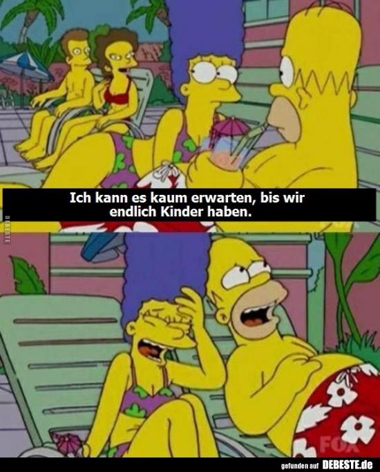 Ich kann es kaum erwarten, bis wir endlich Kinder..