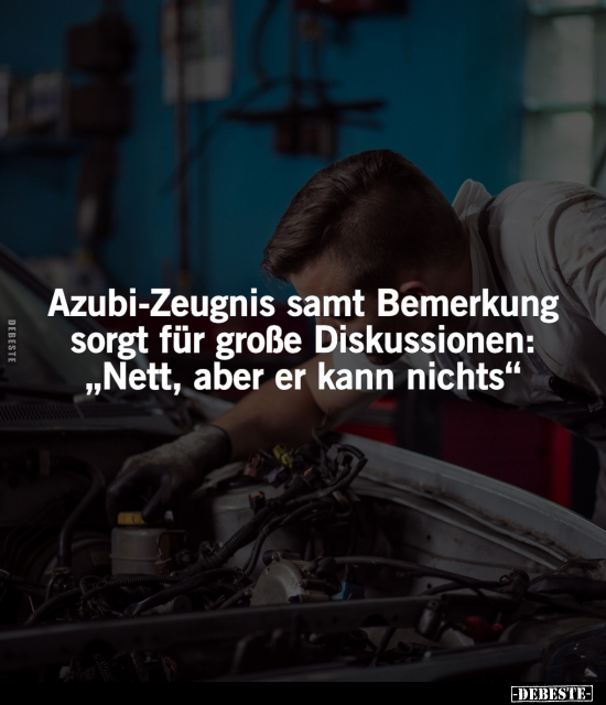 Azubi-Zeugnis samt Bemerkung.. - Lustige Bilder | DEBESTE.de