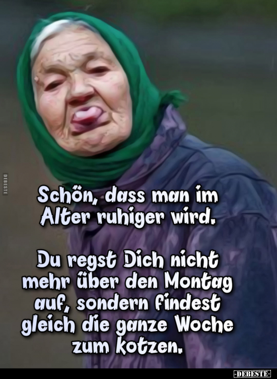 Schön, dass man im Alter ruhiger wird.Du regst Dich nicht.. - Lustige Bilder | DEBESTE.de