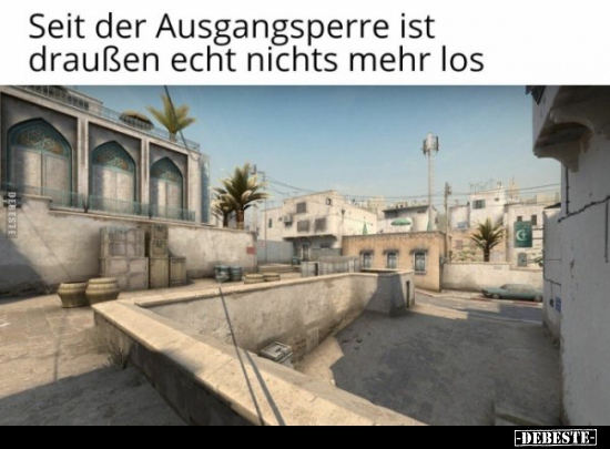 Seit der Ausgangsperre ist draußen echt nichts mehr los..