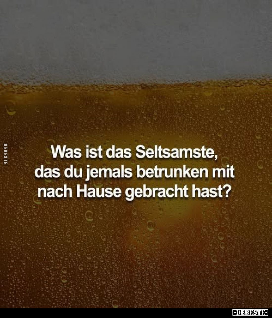 Was ist das Seltsamste, das du jemals betrunken mit nach Hause gebracht hast?