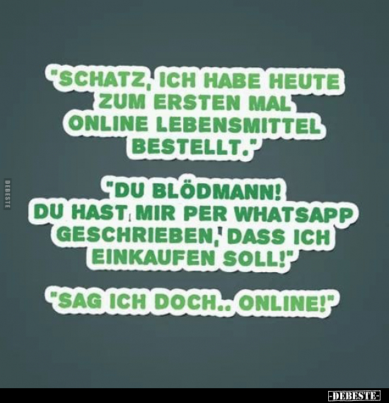 "Schatz, ich habe heute zum ersten mal online Lebensmittel.." - Lustige Bilder | DEBESTE.de