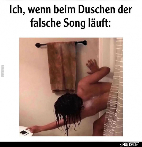 Ich, wenn beim Duschen der falsche Song läuft.. - Lustige Bilder | DEBESTE.de