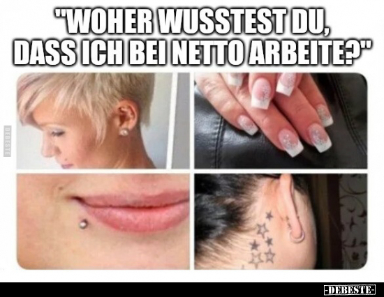 "Woher wusstest du, dass ich bei Netto arbeite?" - Lustige Bilder | DEBESTE.de