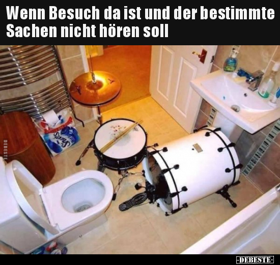 Wenn Besuch da ist und der bestimmte Sachen nicht hören.. - Lustige Bilder | DEBESTE.de