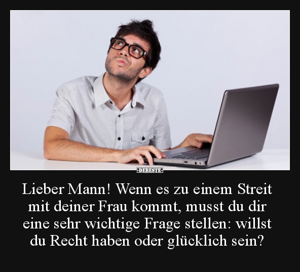 Lieber Mann! Wenn es zu einem Streit mit deiner Frau.. - Lustige Bilder | DEBESTE.de