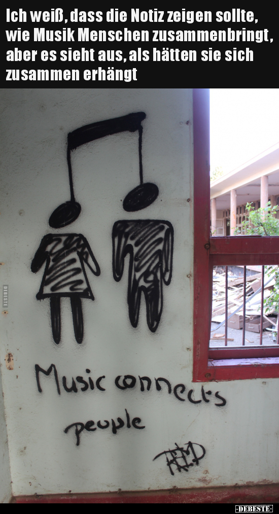 Ich weiß, dass die Notiz zeigen sollte, wie Musik Menschen.. - Lustige Bilder | DEBESTE.de