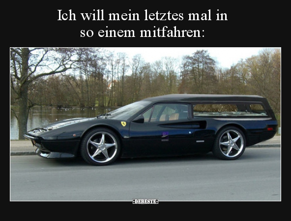 Ich will mein letztes mal in so einem mitfahren..