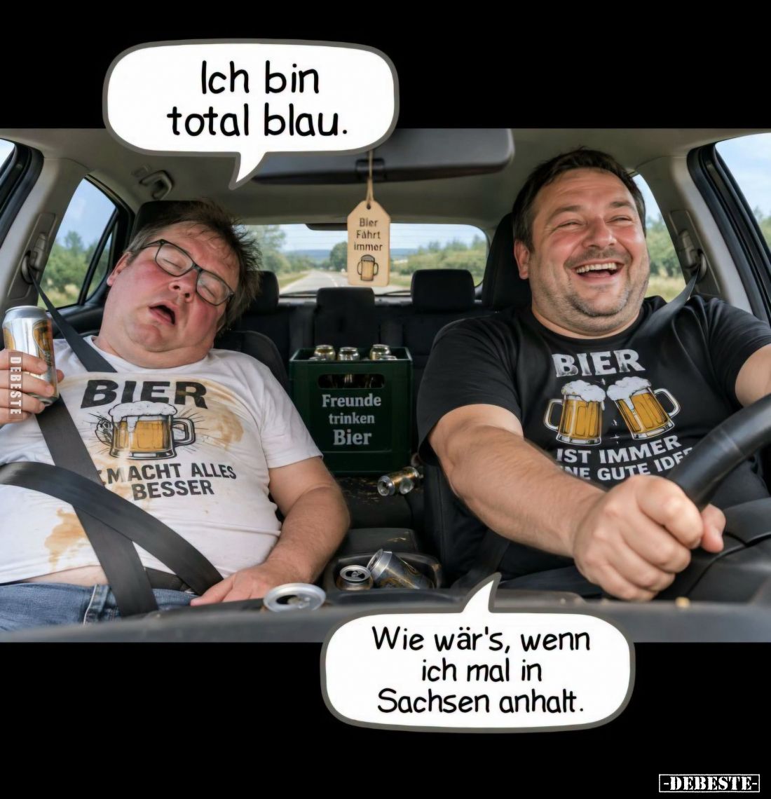 Ich bin total blau. - Wie wär's, wenn ich mal in Sachsen anhalt.