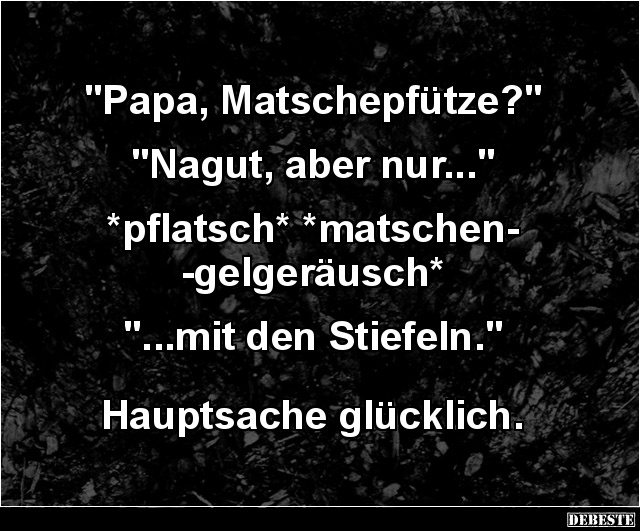 Papa, Matschepfütze? - Lustige Bilder | DEBESTE.de