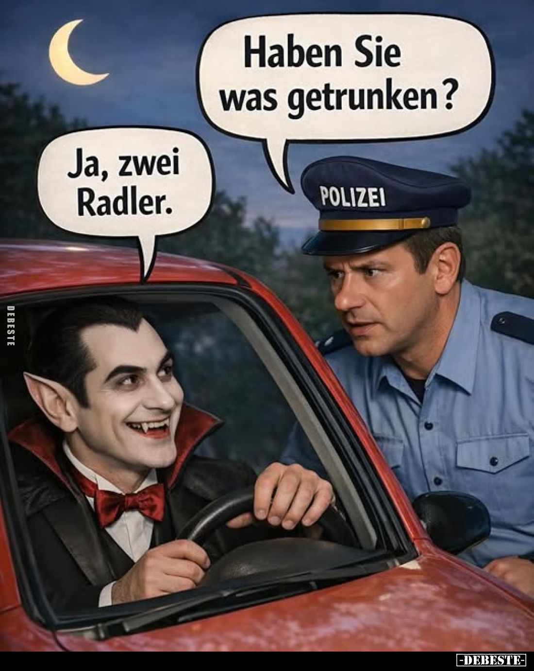 Haben Sie was getrunken? -
Ja, zwei Radler.