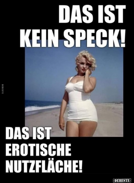 Das ist kein Speck! Das ist erotische Nutzfläche!.. - Lustige Bilder | DEBESTE.de