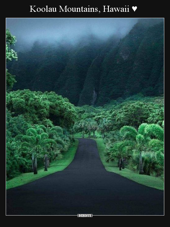 Koolau Mountains, Hawaii ♥.. - Lustige Bilder | DEBESTE.de