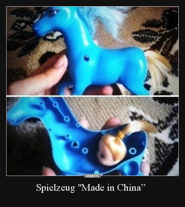 Spielzeug "Made in China”.." - Lustige Bilder | DEBESTE.de