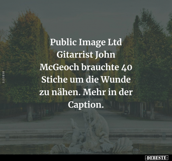 Public Image Ltd Gitarrist John McGeoch brauchte 40 Stiche.. - Lustige Bilder | DEBESTE.de