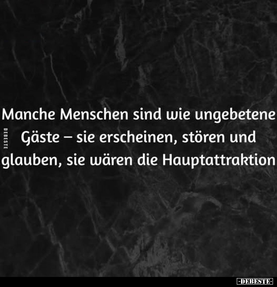Manche Menschen sind wie ungebetene Gäste - sie erscheinen.. - Lustige Bilder | DEBESTE.de