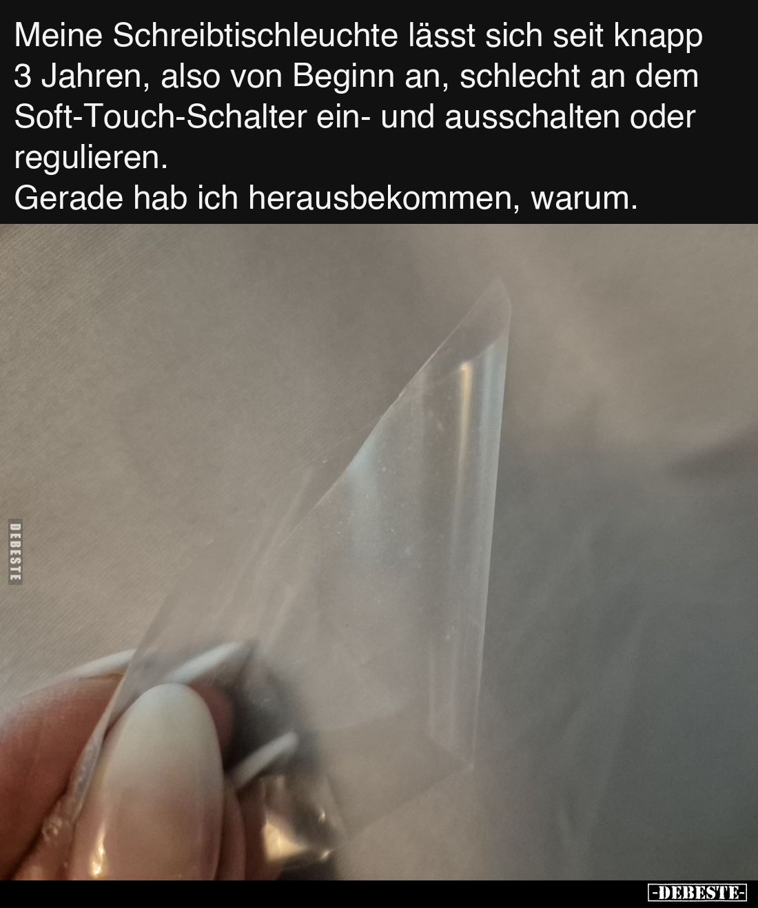Meine Schreibtischleuchte lässt sich seit knapp 3 Jahren, also von Beginn an, schlecht an dem Soft-Touch-Schalter ein- und au...