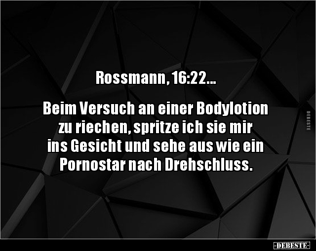 Rossmann, 16:22... Beim Versuch an einer Bodylotion.. - Lustige Bilder | DEBESTE.de