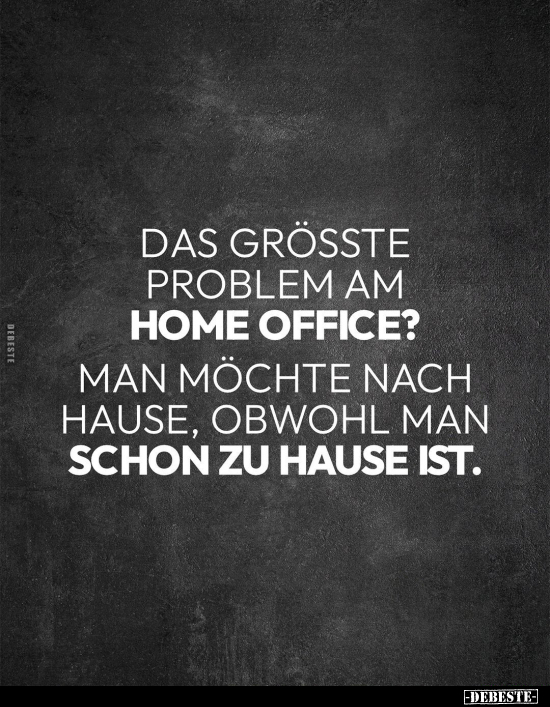 Das grösste Problem am Home Office?.. - Lustige Bilder | DEBESTE.de