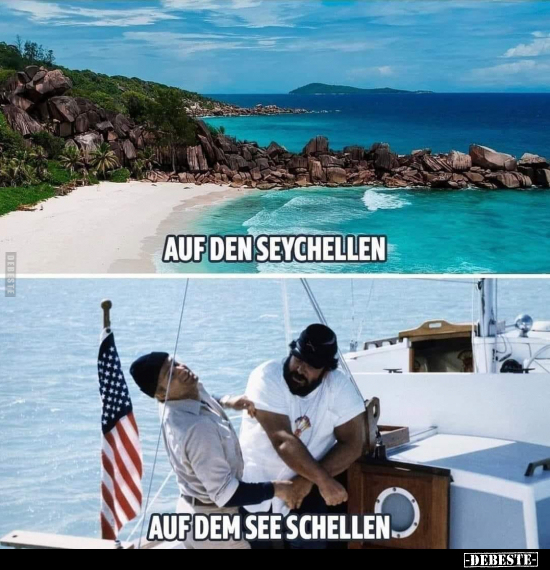 Auf den Seychellen / Auf dem See schellen... - Lustige Bilder | DEBESTE.de