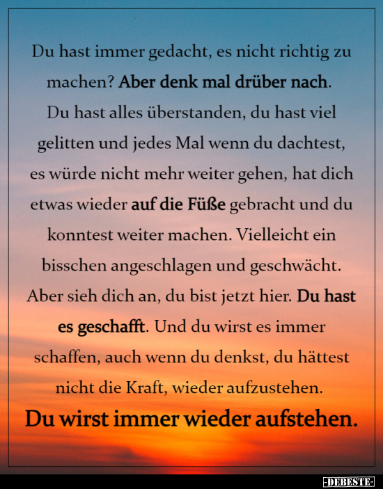 Du hast immer gedacht, es nicht richtig zu machen?...