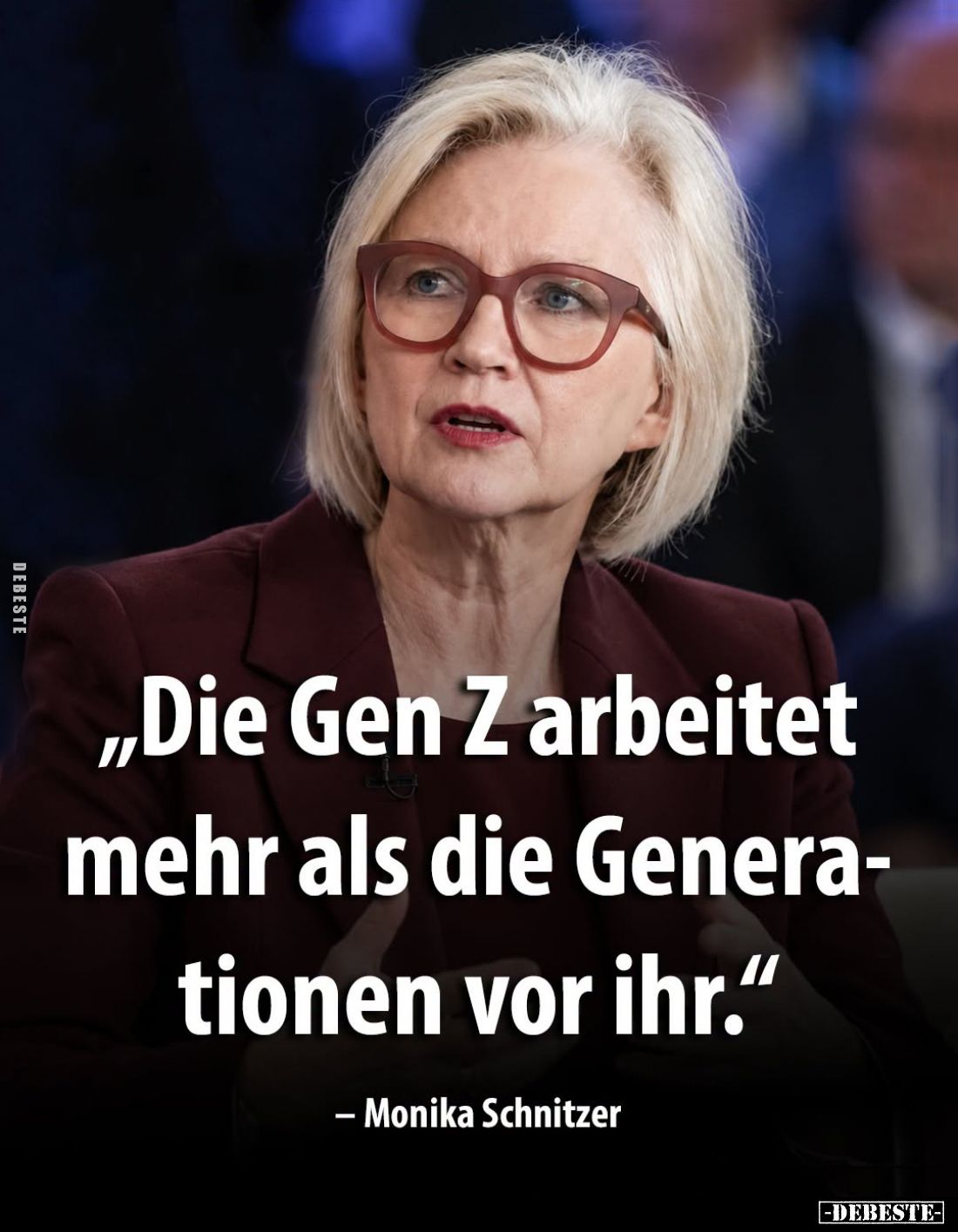 "Die Gen Z arbeitet mehr als die Generationen vor ihr."

– Monika Schnitzer