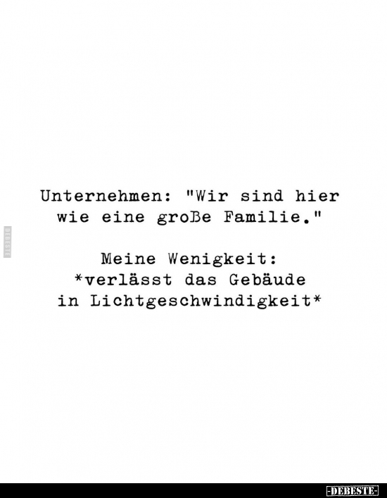 Unternehmen: "Wir sind hier wie eine große Familie.".. - Lustige Bilder | DEBESTE.de