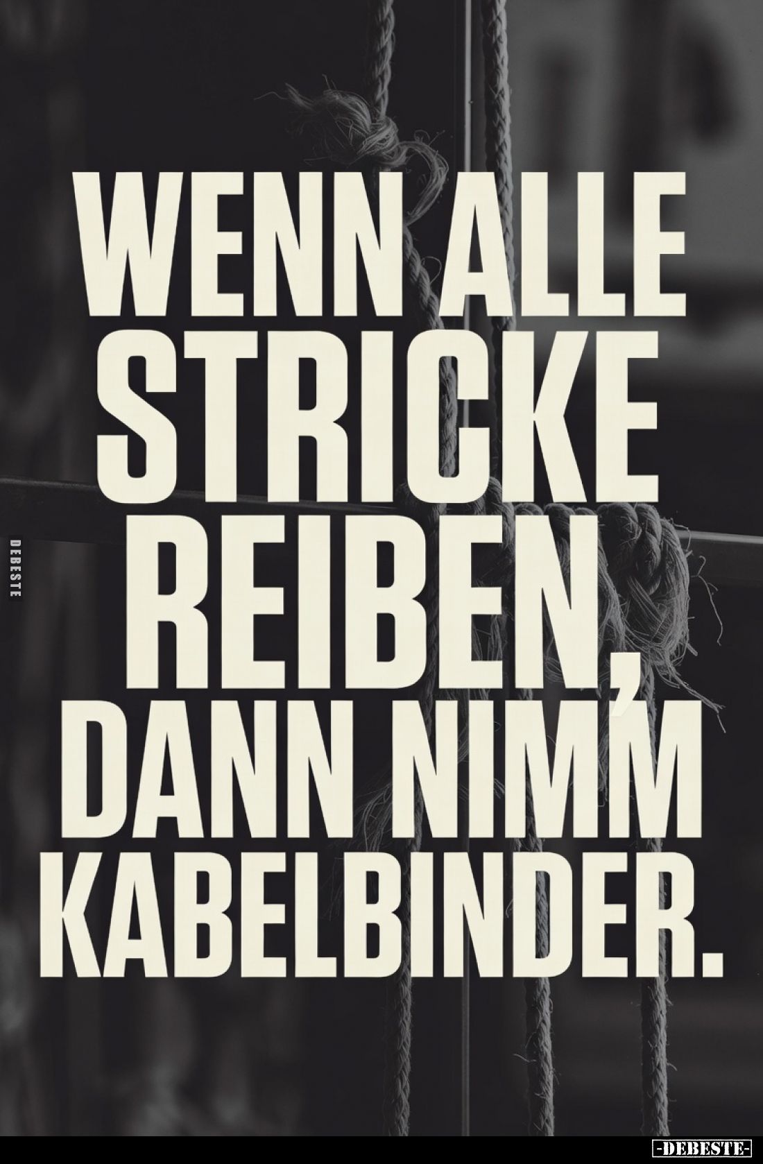 Wenn alle Stricke reißen, dann nimm Kabelbinder... - Lustige Bilder | DEBESTE.de