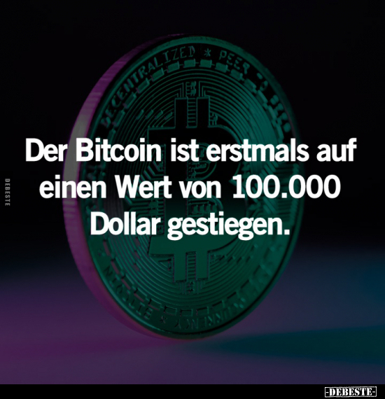 Der Bitcoin ist erstmals auf einen Wert.. - Lustige Bilder | DEBESTE.de