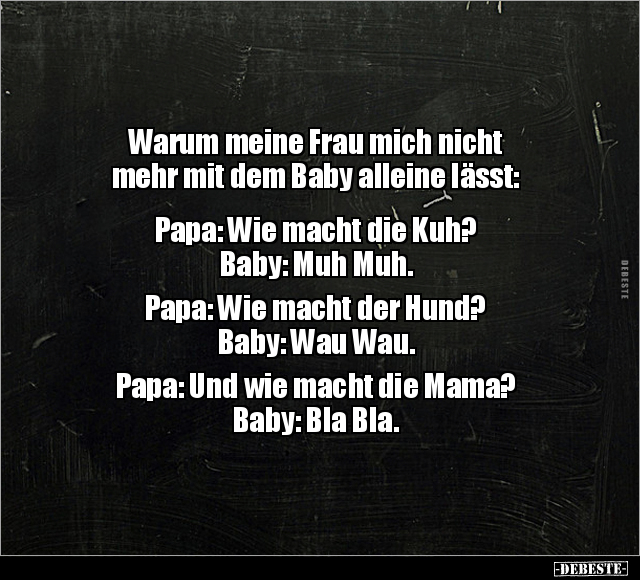 Warum meine Frau mich nicht mehr mit dem Baby alleine.. - Lustige Bilder | DEBESTE.de