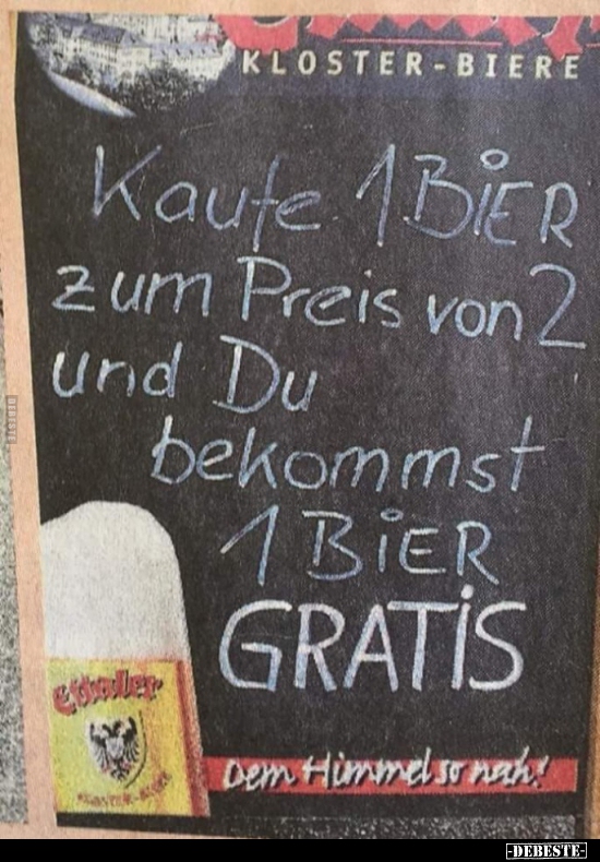 Kaufe 1 Bier zum Preis von 2 und Du bekommst 1 Bier..