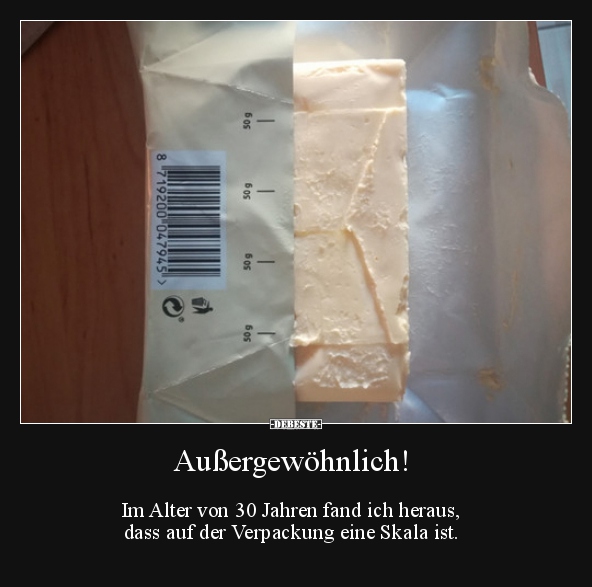 Außergewöhnlich!  Im Alter von 30 Jahren fand ich heraus..