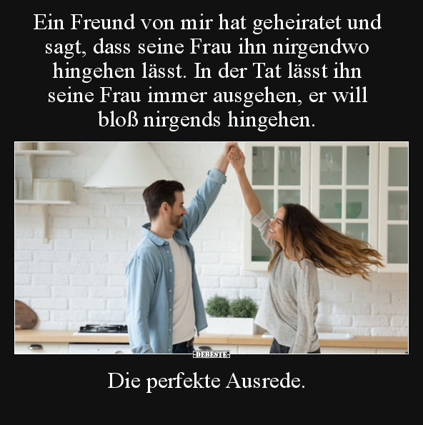 Ein Freund von mir hat geheiratet und sagt, dass seine.. - Lustige Bilder | DEBESTE.de