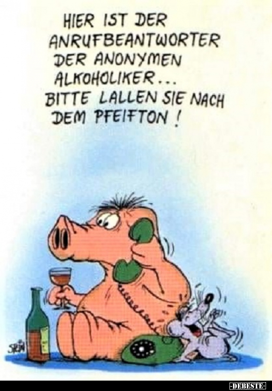Hier ist der Anrufbeantworter der anonymen Alkoholiker... - Lustige Bilder | DEBESTE.de