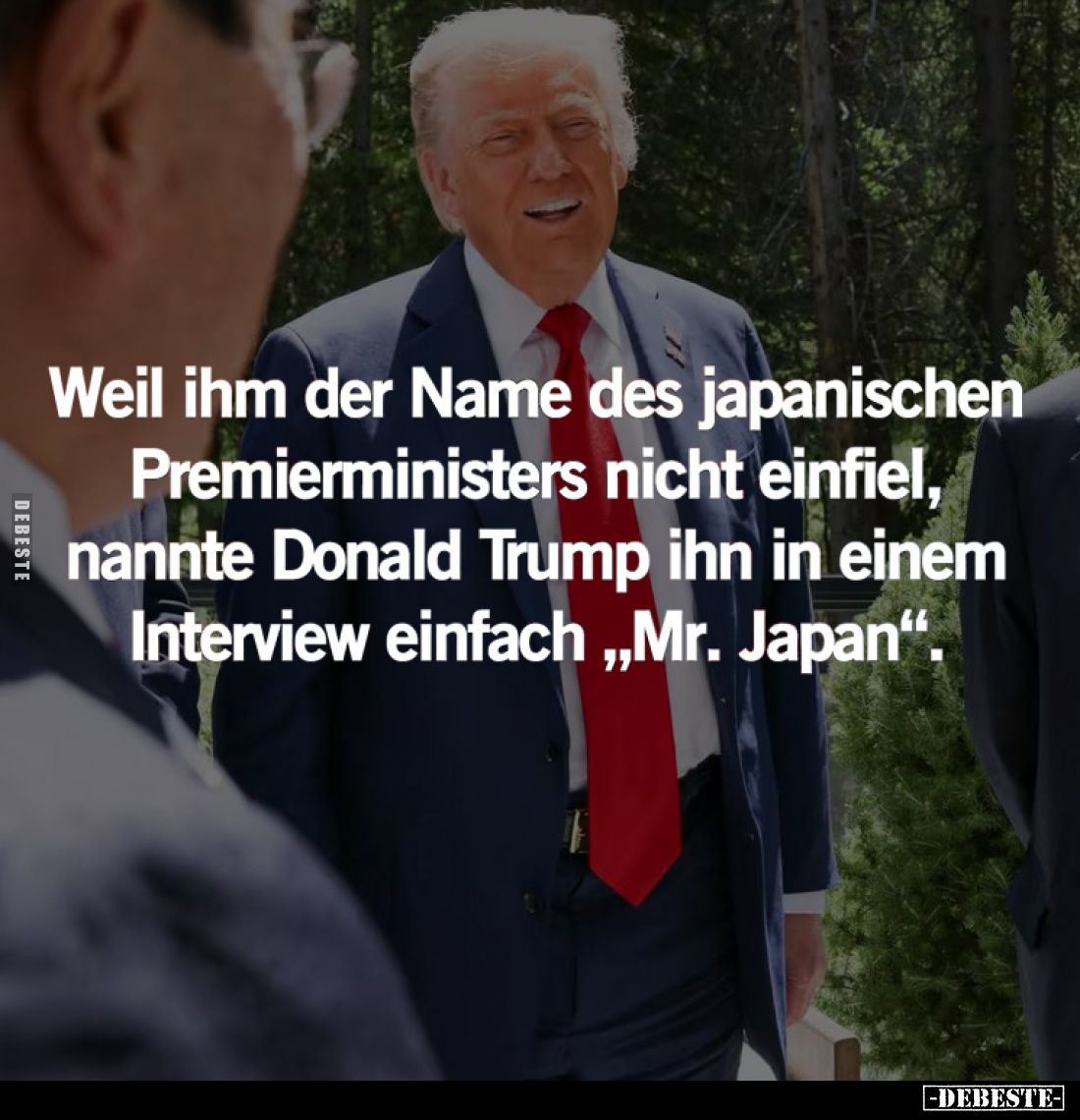 Weil ihm der Name des japanischen Premierministers nicht einfiel, nannte Donald Trump ihn in einem Interview einfach "Mr...