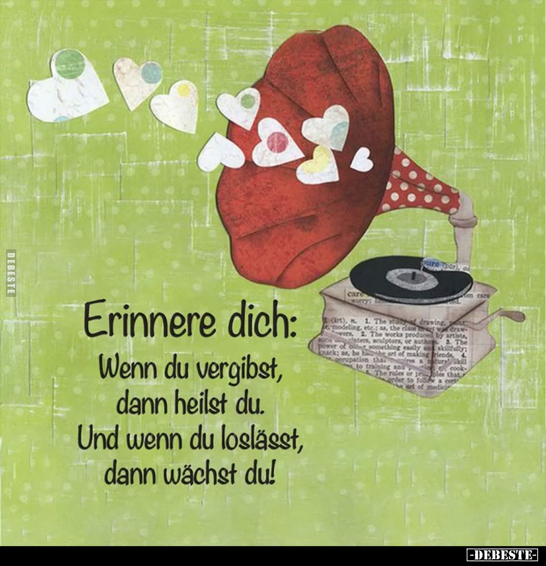 Erinnere dich:
Wenn du vergibst, dann heilst du. Und wenn du loslässt, dann wächst du!