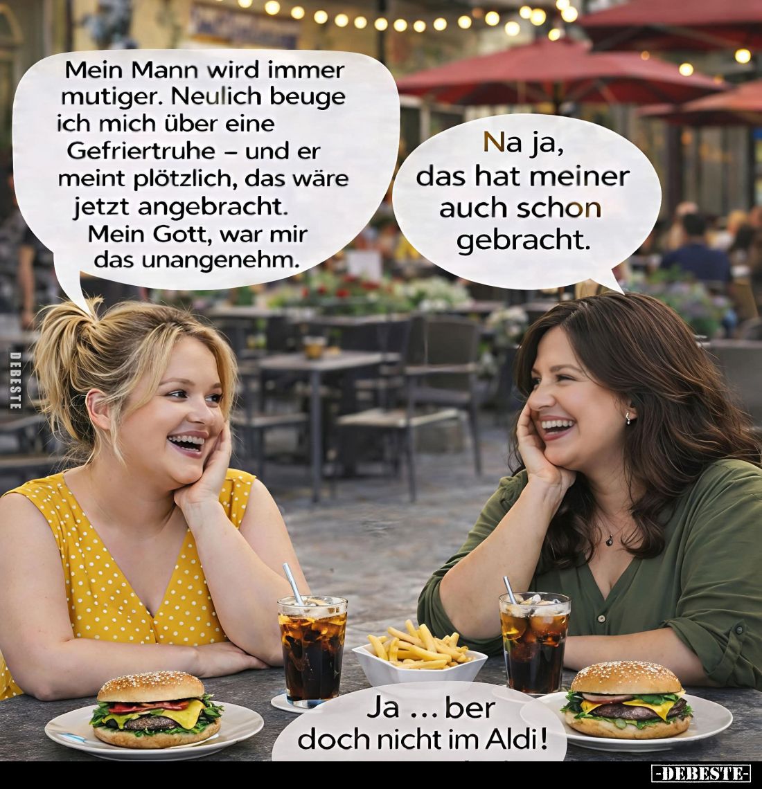 Mein Mann wird immer mutiger. Neulich beuge ich mich über eine Gefriertruhe - und er meint plötzlich, das wäre jetzt angebrac...