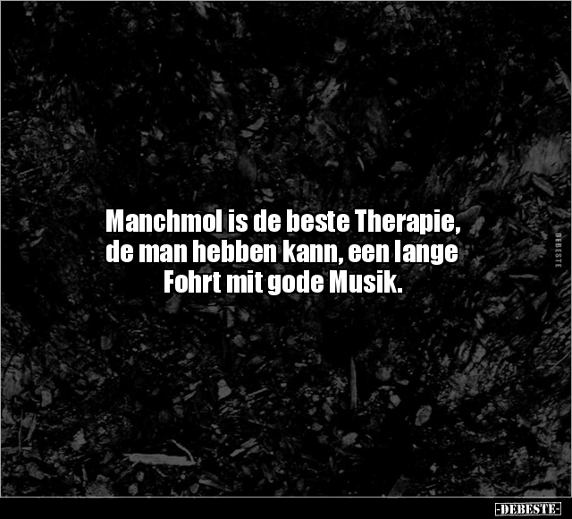 Manchmol is de beste Therapie, de man hebben kann, een.. - Lustige Bilder | DEBESTE.de