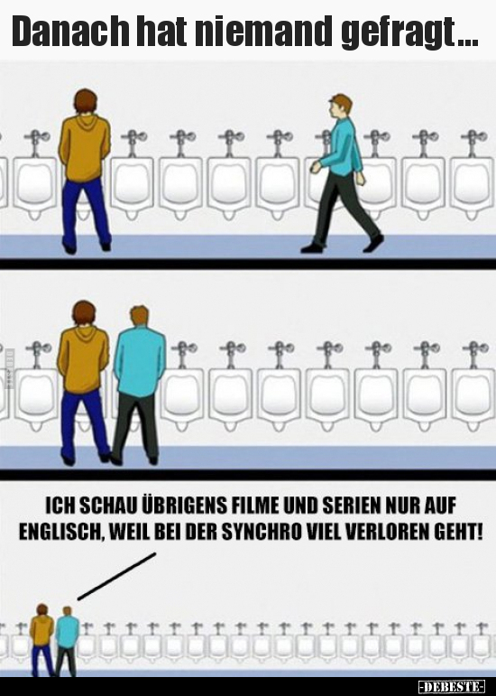 Danach hat niemand gefragt...