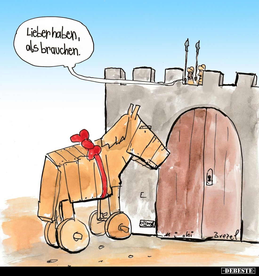 Lieber haben, als brauchen.