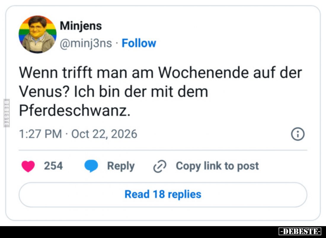 Wenn trifft man am Wochenende auf der Venus? Ich bin der mit dem Pferdeschwanz.