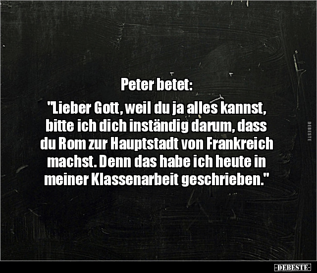 Peter betet: "Lieber Gott, weil du ja alles kannst, bitte.." - Lustige Bilder | DEBESTE.de